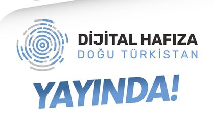 Doğu Türkistan’ın tarihsel hafızası dijitale aktarıldı