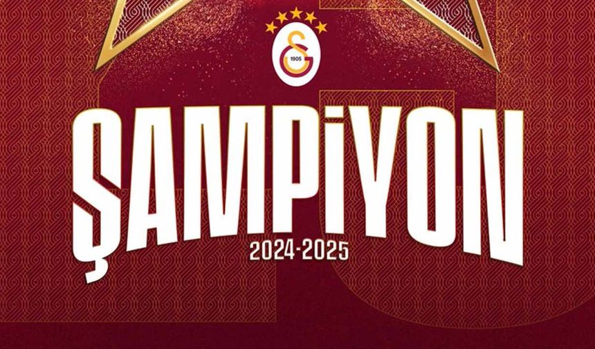 Galatasaray 2024/25 sezonunun şampiyonu oldu!